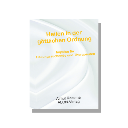 Heilen in der göttlichen Ordnung - Gedrucktes Buch