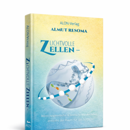 Buchcover „Lichtvolle Zellen – Lichtvolle Menschen“ von Almut Resoma mit grafischer Darstellung einer DNA und dem Thema epigenetische und seelische Heilung.